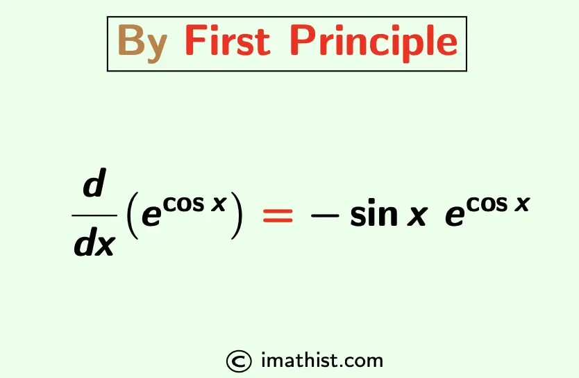 Derivative of e^cosx
